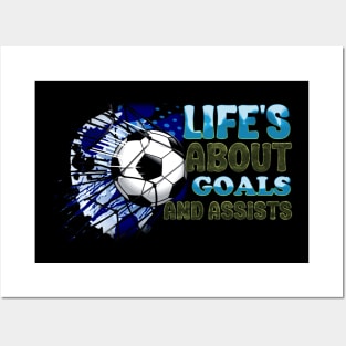 Life’s About Goals and Assists Posters and Art